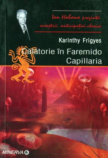 Karinthy Frigyes - Călătorie în Faremido. Capillaria
