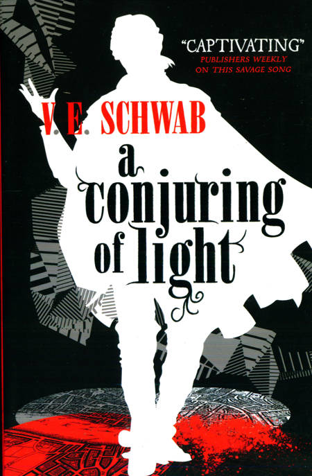 V.E. Schwab - A Conjuring of Light