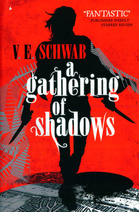 V.E. Schwab - A Gathering of Shadows