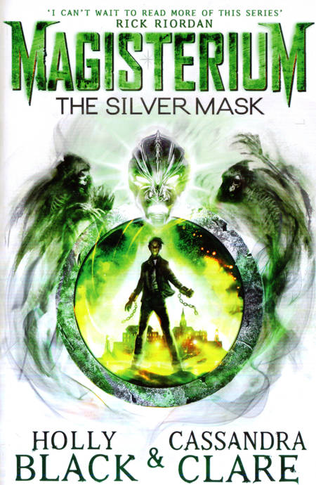 Holly Black, Cassandra Clare - Magisterium - The Silver Mask