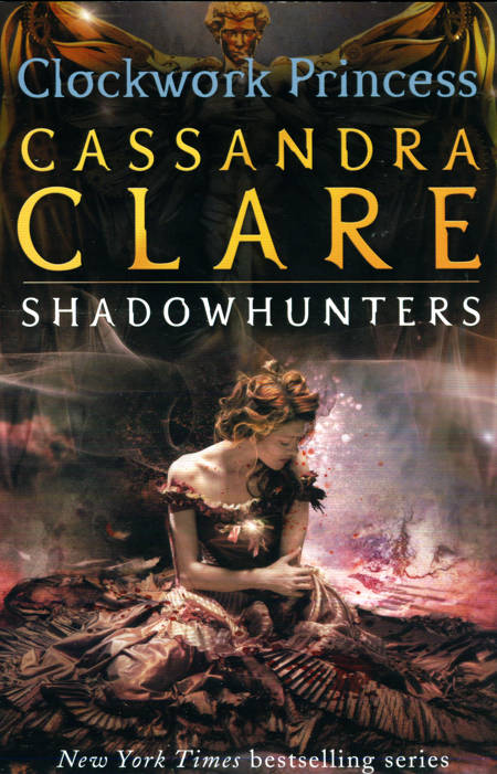 Cassandra Clare - Shadowhunters - Clockwork Princess