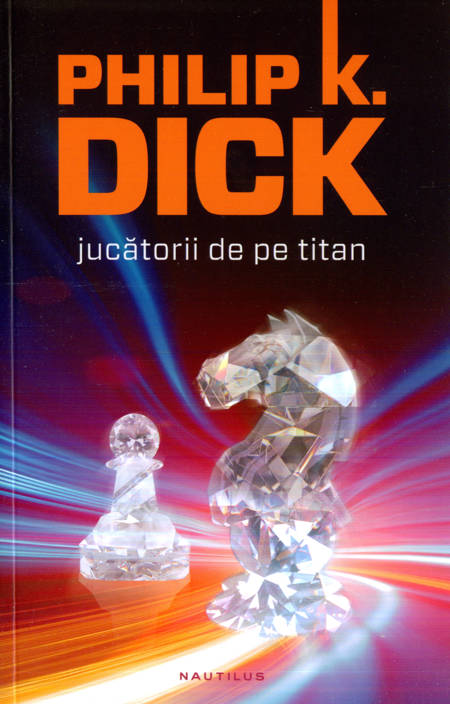 Philip K. Dick - Jucătorii de pe Titan