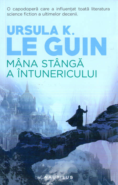 Ursula K. Le Guin - Mâna stângă a Întunericului