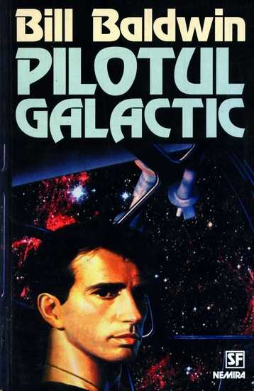 Bill Baldwin - Pilotul galactic