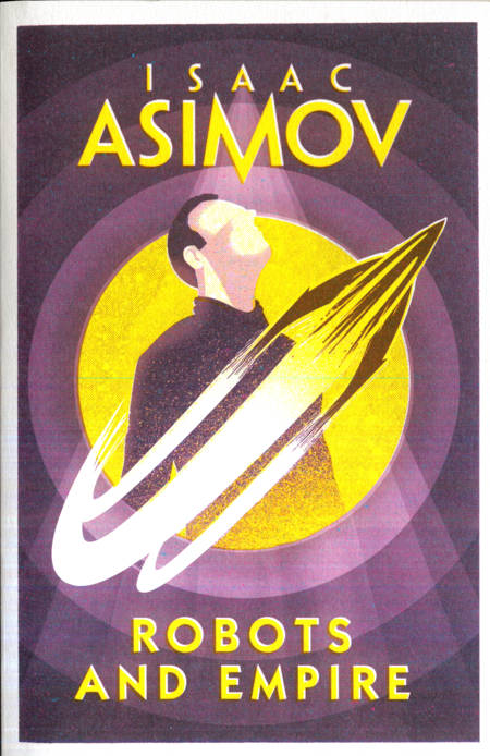 Isaac Asimov - Robots and Empire