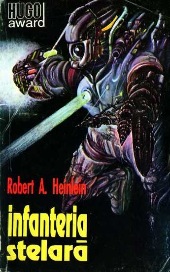 Robert A. Heinlein - Infanteria stelară