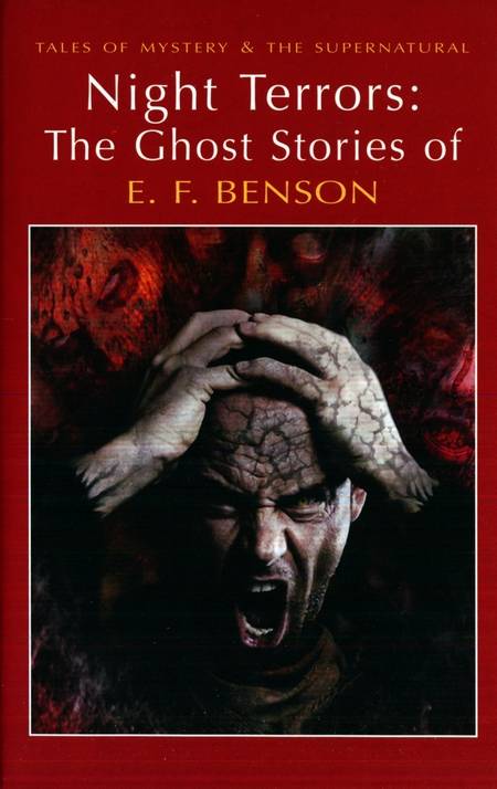 E.F. Benson - Night Terrors - The Ghost Stories